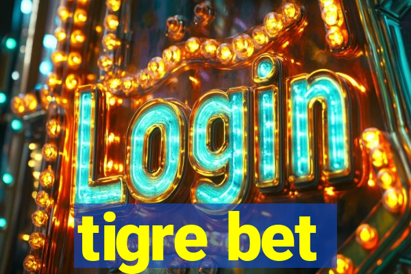 tigre bet